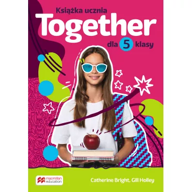 Together 5. Ksi��ka ucznia dla 5 klasy - Catherine Bright, Gill Holley