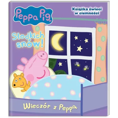 Wiecz�r z Pepp�. �winka Peppa. S�odkich sn�w!