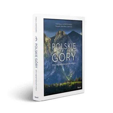 Polskie g�ry. 300 najpi�kniejszych miejsc