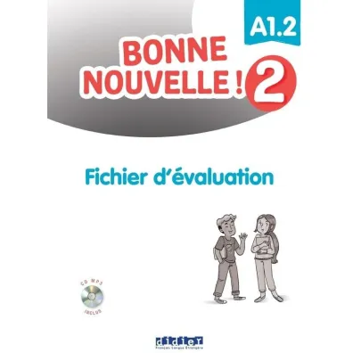 Bonne Nouvelle! 2 fichier daluation A1.2 + CD