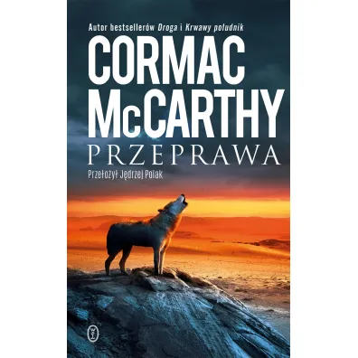 Przeprawa. Trylogia Pogranicza. Tom 2 - Cormac McCarthy
