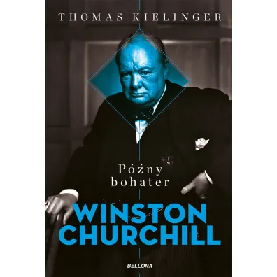 P�ny bohater. Winston Churchill - Thomas Kielinger