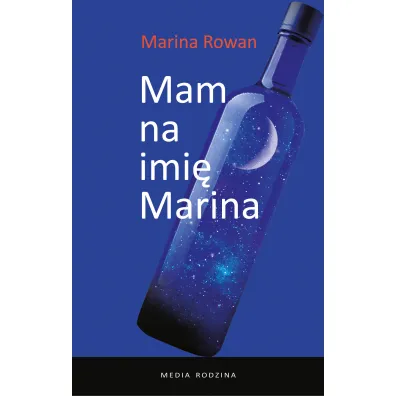Mam na imi� Marina i jestem alkoholiczk� - Marina Rowan