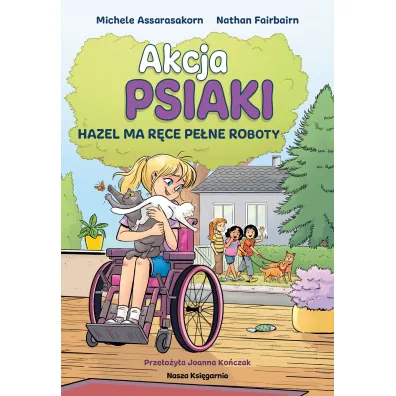 Hazel ma r�ce pe�ne roboty. Akcja PSIAKI. Tom 4