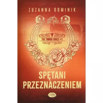 Sp�tani przeznaczeniem. The Thomas Family. Tom 1 - Zuzanna Dominik