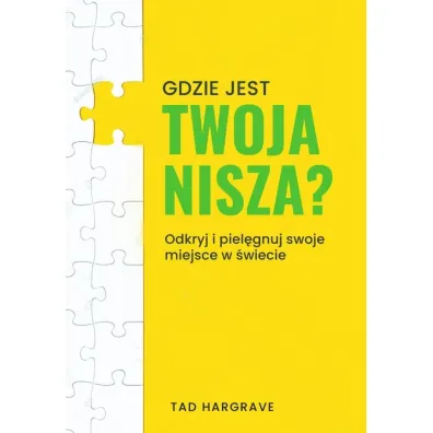 Gdzie jest twoja nisza? - Tad  Hargrave