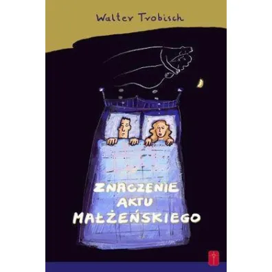 Znaczenie aktu ma��e�skiego - Walter Trobisch