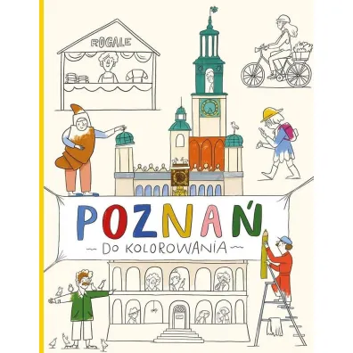 Pozna� do kolorowania - Ola  Wolda�ska-P�oci�ska