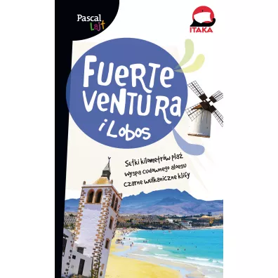 Fuerteventura i Lobos. Pascal Lajt - Anna Jankowska, Alicja Borowicz