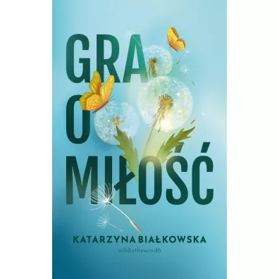 Gra o mi�o��. Gra o serce. Tom 2 - Katarzyna Bia�kowska