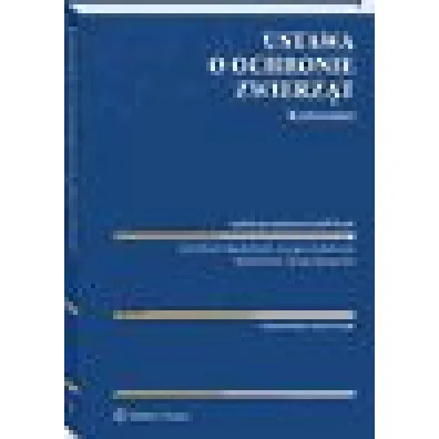 Ustawa o ochronie zwierz�t. Komentarz