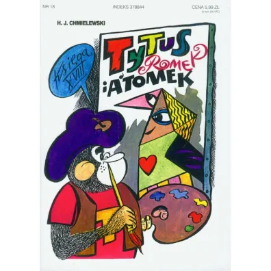 Tytus malarzem. Tytus, Romek i A’Tomek. Ksi�ga XVIII - Henryk Jerzy Chmielewski