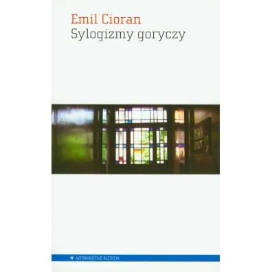 Sylogizmy goryczy - Emil Cioran