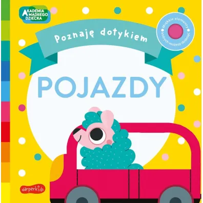 Pojazdy. Akademia M�drego Dziecka. Poznaj� dotykiem