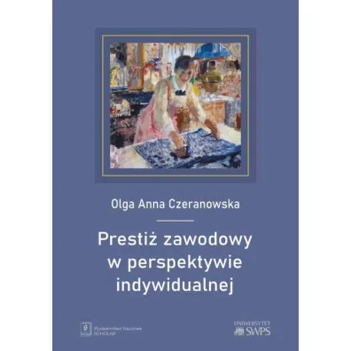Presti� zawodowy w perspektywie indywidualnej - Olga Anna Czeranowska