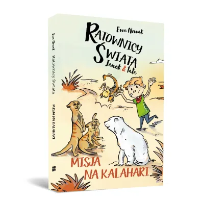 Ratownicy �wiata. Janek i tata. Misja na Kalahari