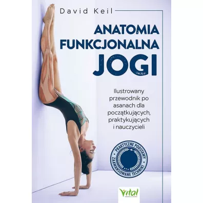 Anatomia funkcjonalna jogi - David Keil