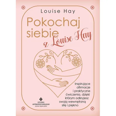 Pokochaj siebie z Louise Hay (pocket) - Louise L. Hay