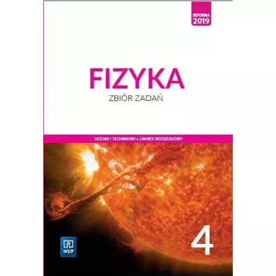 Fizyka 4. Zbir zada. Liceum i technikum. Zakres rozszerzony - Agnieszka Boek, Jadwiga Salach, Katarzyna Nessing