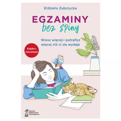 Egzaminy bez spiny. Wiesz wi�cej i potrafisz wi�cej ni� ci si� wydaje - El�bieta Zubrzycka