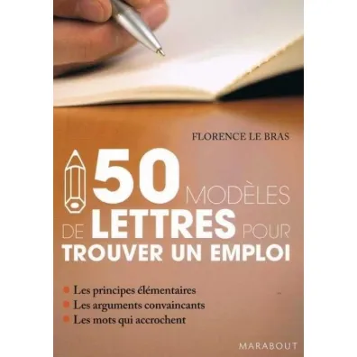 50 modeles de lettres pour trouver un emploi - Florence  Le Bras