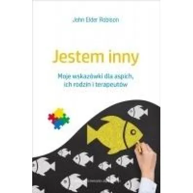 Jestem inny. Moje wskaz�wki dla aspich, ich rodzin i terapeut�w - John Robison Elder