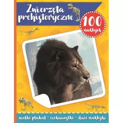 100 naklejek. Zwierzta prehistoryczne