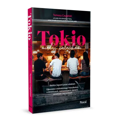 Tokio mi�dzy pa�eczkami. Stolica Japonii poza szlakiem