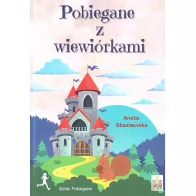 Pobiegane z wiewirkami - Aneta  Staszewska