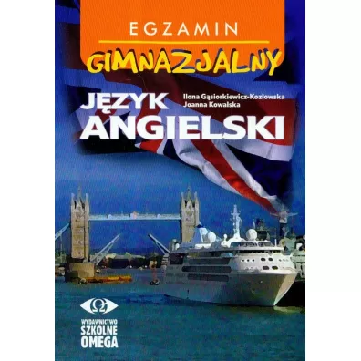 J�zyk angielski.�Egzamin gimnazjalny - Ilona G�siorkiewicz-Koz�owska, Joanna Kowalska