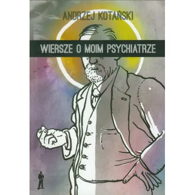 Wiersze o moim psychiatrze - Andrzej Kota�ski