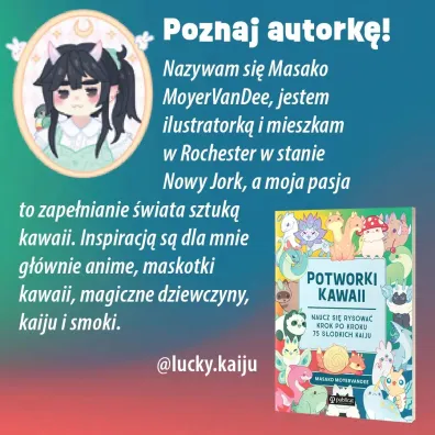 Potworki kawaii. Naucz si� rysowa� krok po kroku. 75 s�odkich kaiju
