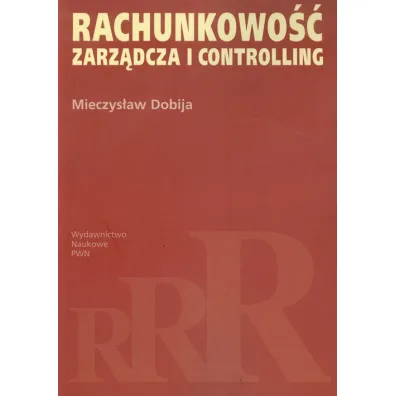 Rachunkowo�� zarz�dcza i controlling PWN - Mieczyslaw Dobija