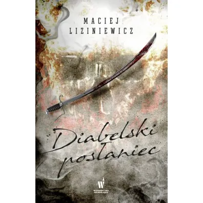 Diabelski pos�aniec - Maciej Liziniewicz