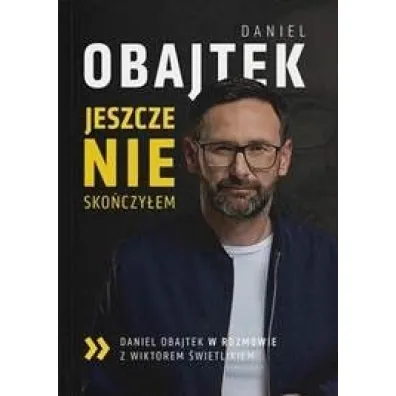 Jeszcze NIE sko�czy�em - Daniel  Obajtek