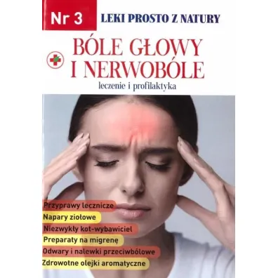 Leki prosto z natury cz.3 B�le g�owy i nerwob�le