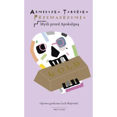 Przem�drzenia. My�li przed Apokalips� - Agnieszka Taborska, Lech Majewski