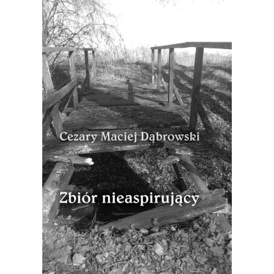 Zbi�r nieaspiruj�cy - Cezary Maciej D�browski