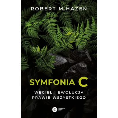 Symfonia C. W�giel i ewolucja prawie wszystkiego - Robert M Hazen
