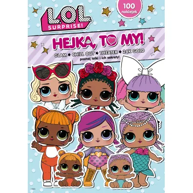 L.O.L. Surprise! Hejka, to my! Tom 3