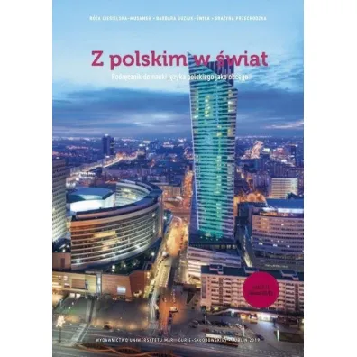 Z polskim w �wiat. Podr�cznik do nauki j�zyka polskiego jako obcego. Cz�� 2. UMCS - Barbara Guziuk-�wica, Gra�yna Przechodzka, R�a Ciesielska-Musameh