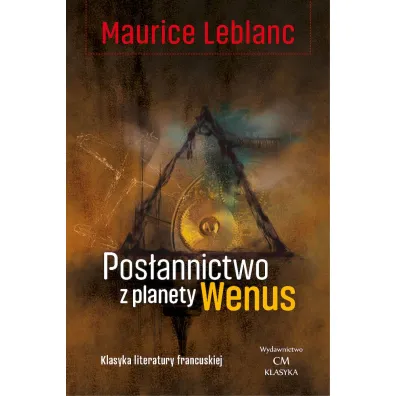 Pos�annictwo z planety Wenus - Maurice Leblanc