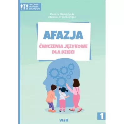 Afazja �wiczenia j�zykowe dla dzieci cz�� 1 - Zdzis�awa Or�owska-Popek, Marzena  B�asiak-Tytu�a