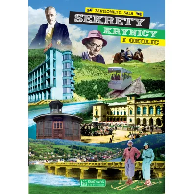 Sekrety Krynicy i okolic - Bart�omiej Grzegorz Sala