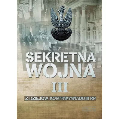 Sekretna wojna. Tom 3. Z dziej�w kontrwywiadu II RP - Zbigniew Nawrocki