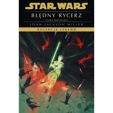Star Wars. Kolekcja Legend. B��dny rycerz - John Jackson Miller