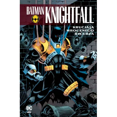 DC Klasyka Batman Batman Knightfall: Krucjata Mrocznego Rycerza. Tom 3