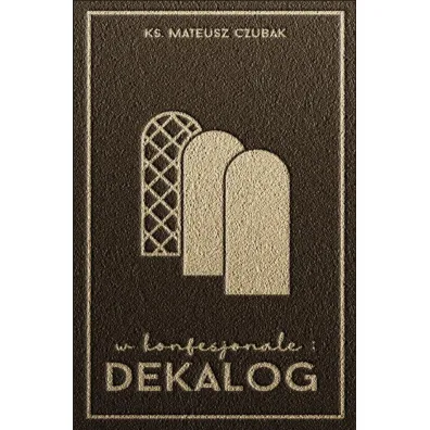 W konfesjonale Dekalog - Mateusz Czubak