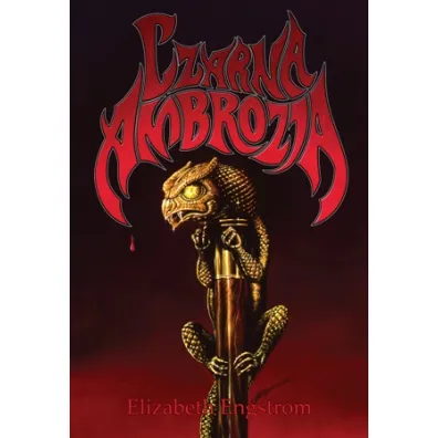 Czarna ambrozja - Elizabeth Engstrom