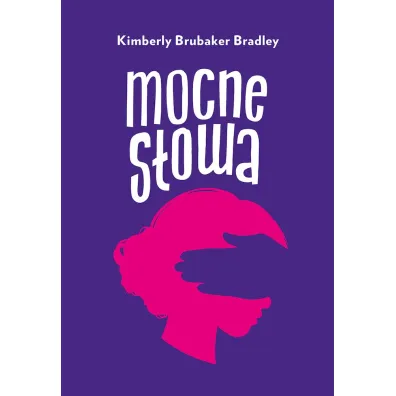Mocne s�owa - Kimberly Brubaker Bradley